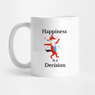 happiness is a decision red fox animal illustration design Mug